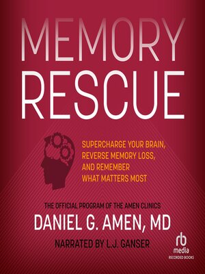 cover image of Memory Rescue: Supercharge Your Brain, Reverse Memory Loss, and Remember What Matters Most